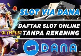 Slot Modal Gratis Login Dana Sudah Terbukti Gacor